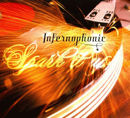 Infernophonic : Spark It Up